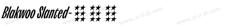 Blakwoo Slanted字体转换